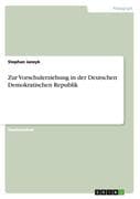 Zur Vorschulerziehung in der Deutschen Demokratischen Republik