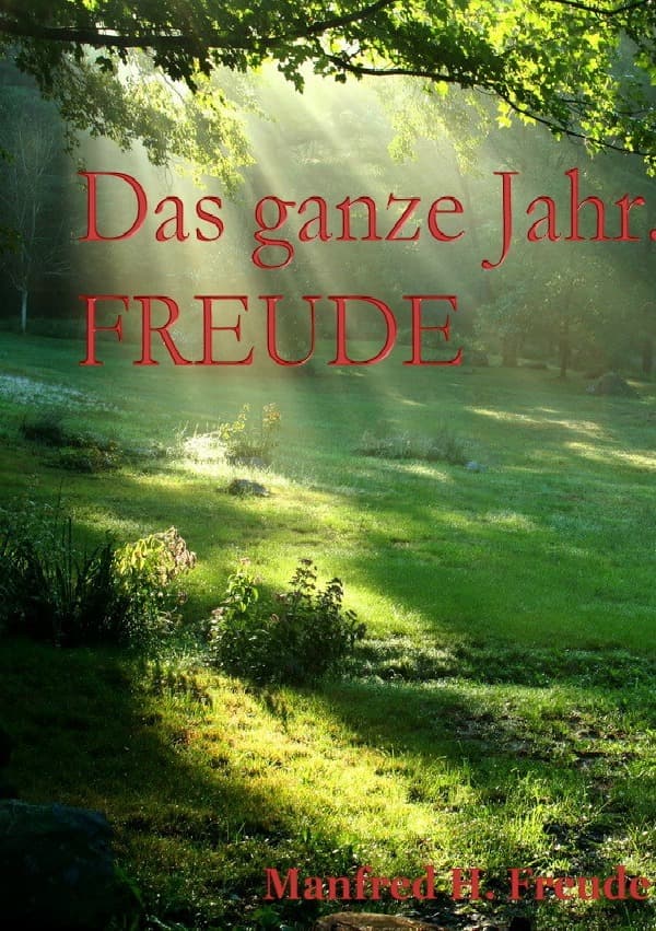 Das ganze Jahr. FREUDE: Jahreszeitengedichte Saisonen