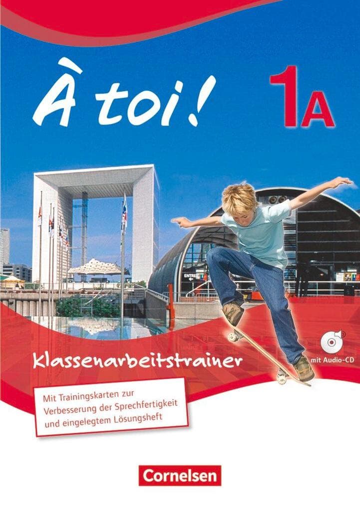 À toi! 1A und 1B Klassenarbeitstrainer für Fünfbändige Ausgabe