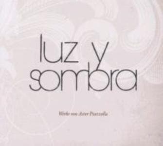 Luz y Sombra-Werke von Astor Piazzolla