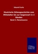 Illustrierte Sittengeschichte vom Mittelalter bis zur Gegenwart in 3 Bänden