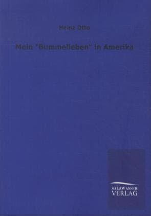 Mein "Bummelleben" in Amerika