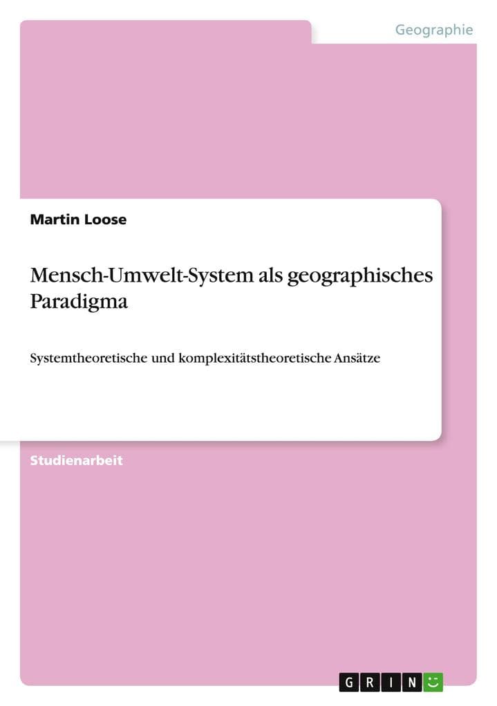 Mensch-Umwelt-System als geographisches Paradigma
