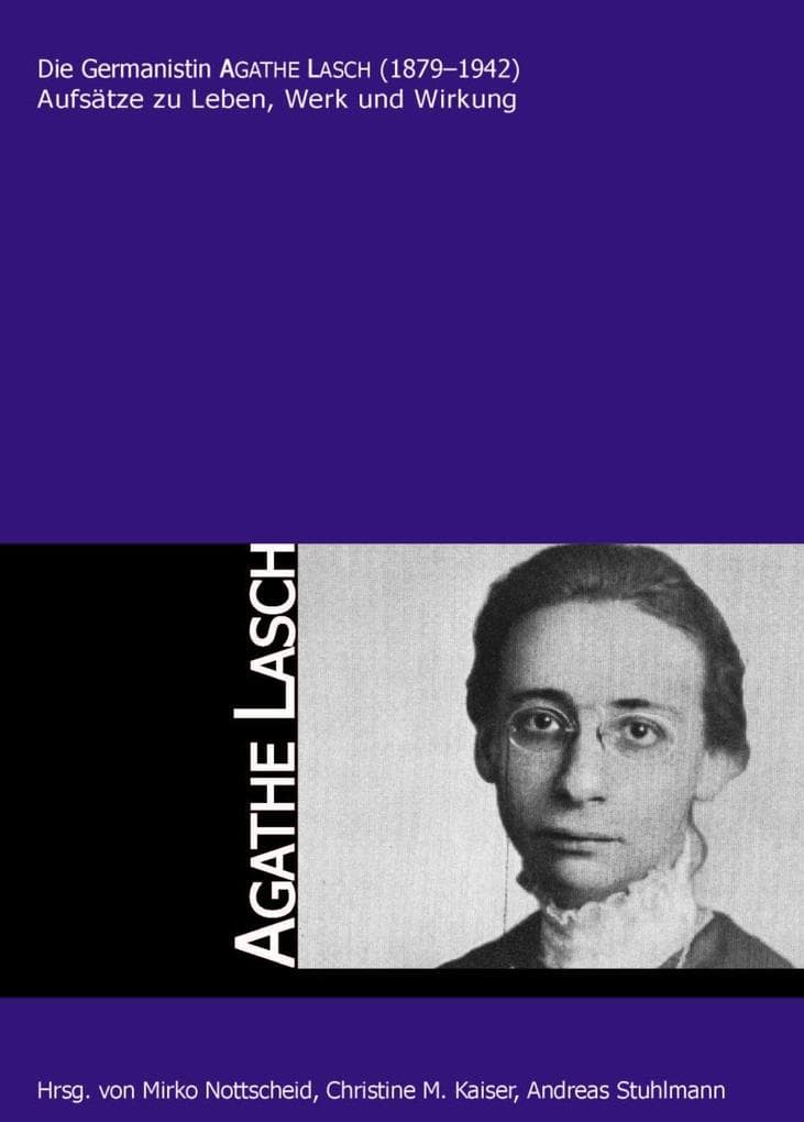 Die Germanistin AGATHE LASCH (1879-1942)