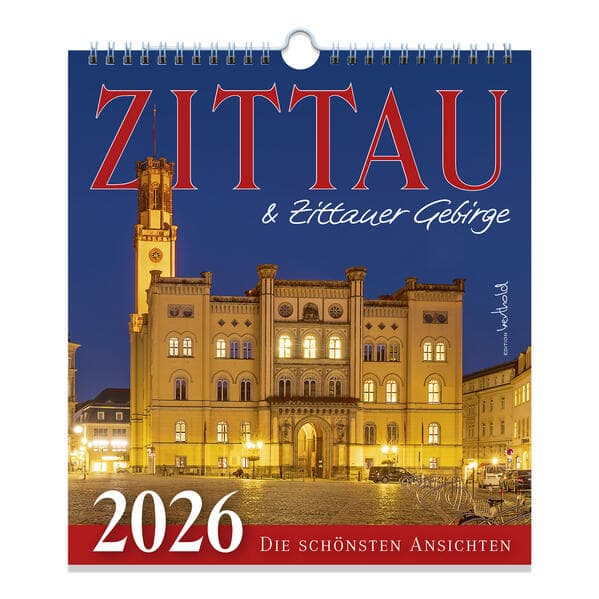 Kalender Zittau 2026 - Tor zum Zittauer Gebirge