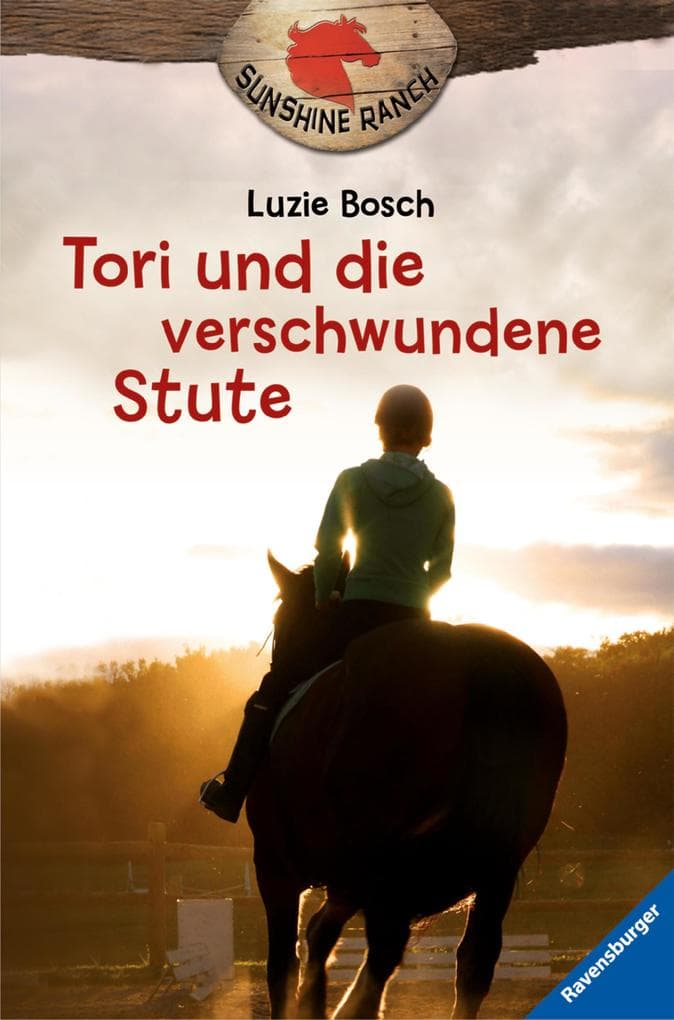 Sunshine Ranch, Band 2 - Tori und die verschwundene Stute
