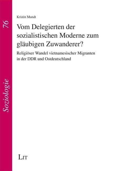 Vom Delegierten der sozialistischen Moderne zum gläubigen Zuwanderer?
