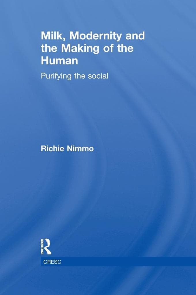 Milk, Modernity and the Making of the Human