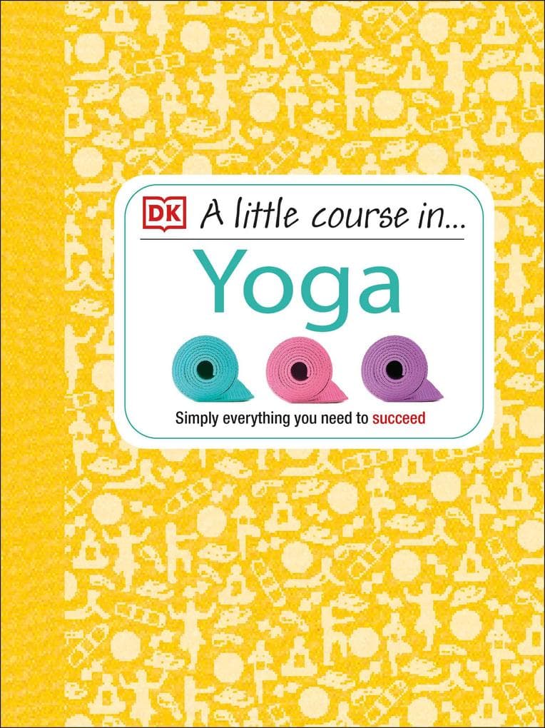 A Little Course in Yoga