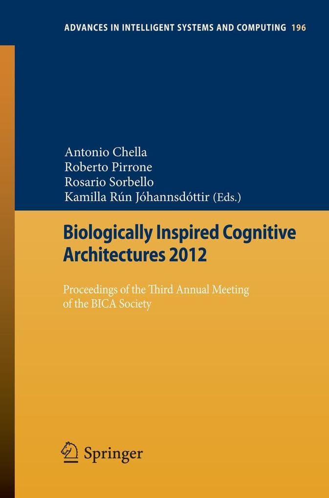 Biologically Inspired Cognitive Architectures 2012