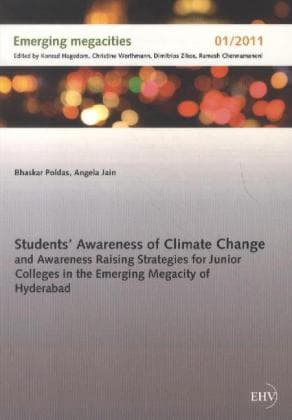 Students Awareness of Climate Change and Awareness Raising Strategies for Junior Colleges in the Emerging Megacity of Hyderabad