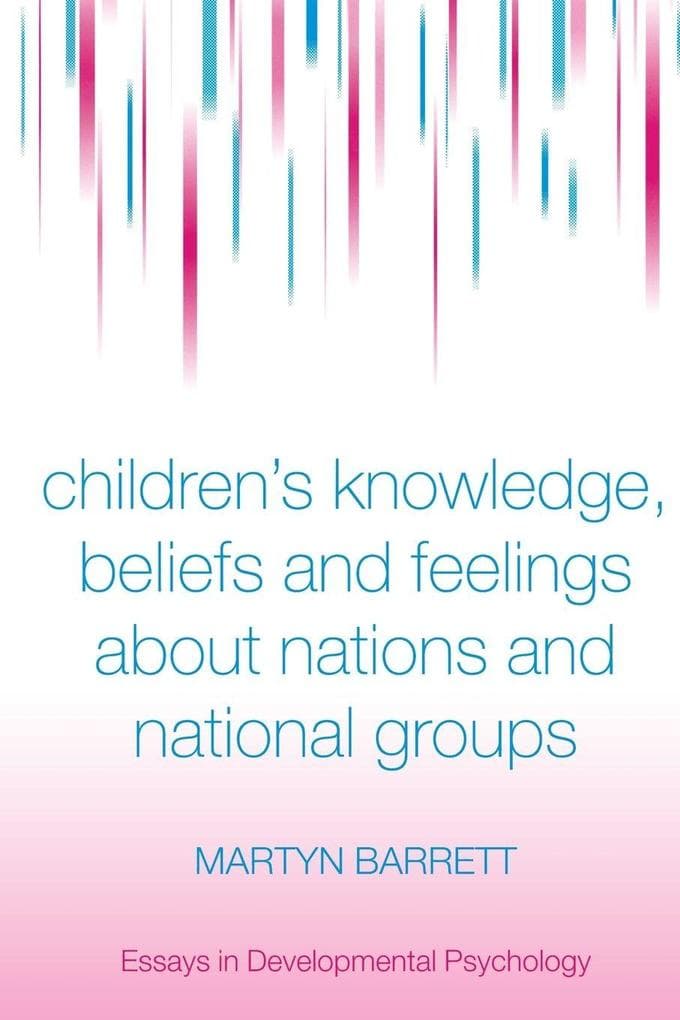 Children's Knowledge, Beliefs and Feelings about Nations and National Groups