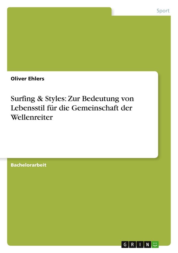 Surfing & Styles: Zur Bedeutung von Lebensstil für die Gemeinschaft der Wellenreiter