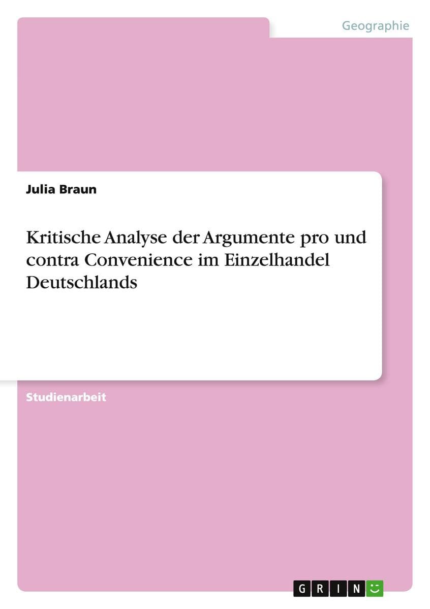 Kritische Analyse der Argumente pro und contra Convenience im Einzelhandel Deutschlands