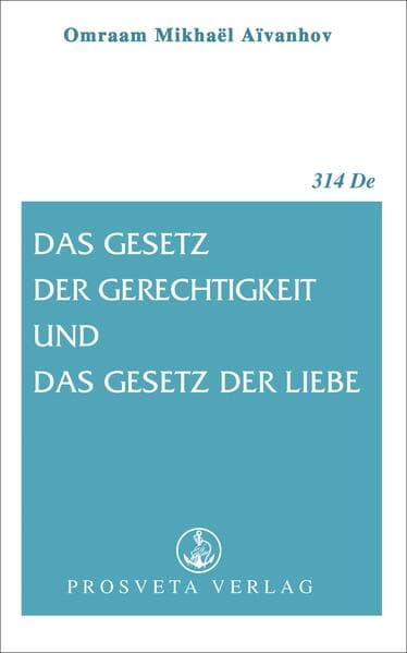 Das Gesetz der Gerechtigkeit und das Gestz der Liebe