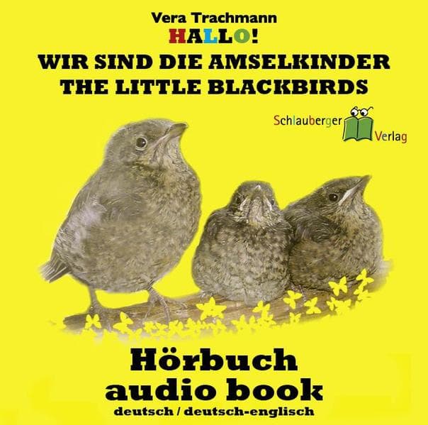 Hallo! Wir sind die Amselkinder - The littel Blackbirds, Audio-CD
