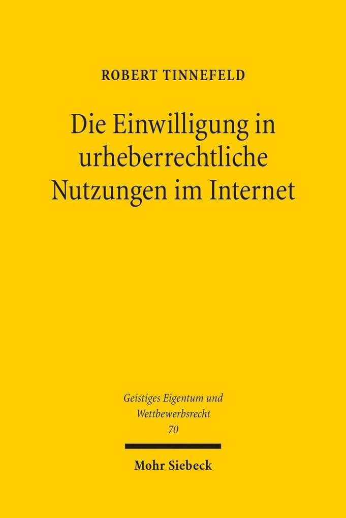 Die Einwilligung in urheberrechtliche Nutzungen im Internet