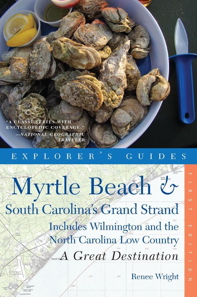 Explorer's Guide Myrtle Beach & South Carolina's Grand Strand: A Great Destination