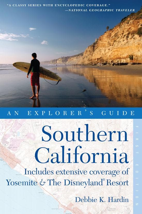 Explorer's Guide Southern California: Includes Extensive Coverage of Yosemite & The Disneyland Resort (Explorer's Complete)
