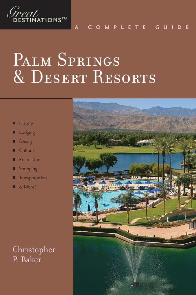 Explorer's Guide Palm Springs & Desert Resorts: A Great Destination
