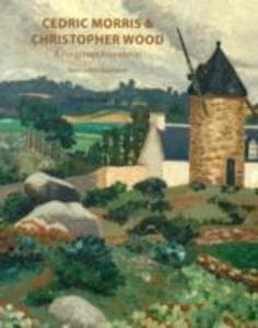 Cedric Morris & Christopher Wood