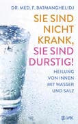 Sie sind nicht krank, sie sind durstig