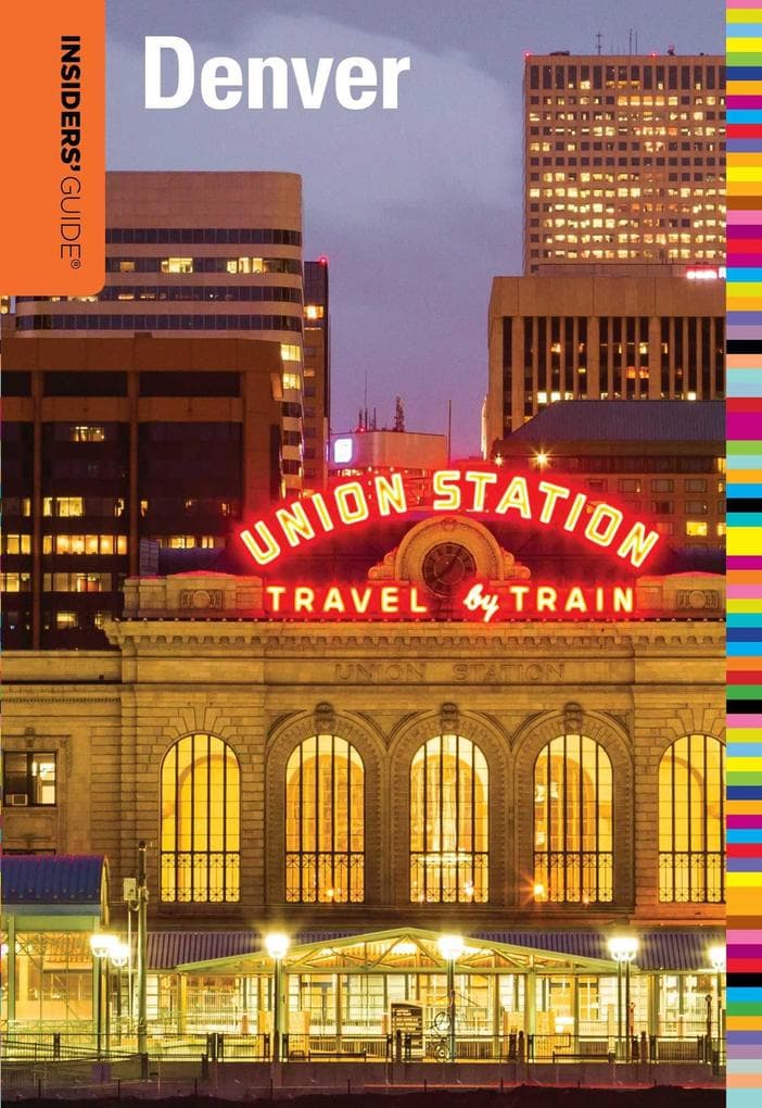 Insiders' Guide® to Denver