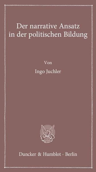 Der narrative Ansatz in der politischen Bildung.