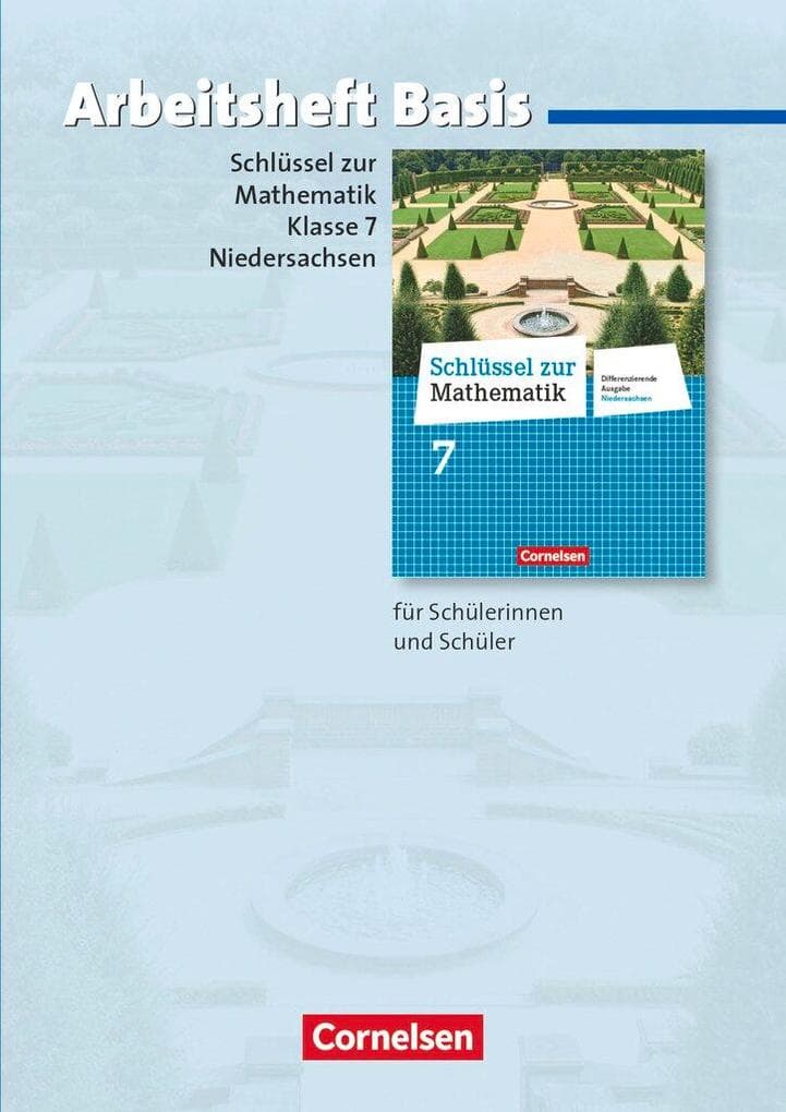 Schlüssel zur Mathematik 7. Schuljahr. Basisarbeitsheft mit eingelegten Lösungen. Differenzierende Ausgabe Niedersachsen