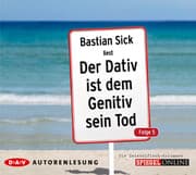 Der Dativ ist dem Genitiv sein Tod. Folge 5. Die Zwiebelfisch-Kolumnen, 2 Audio-CD