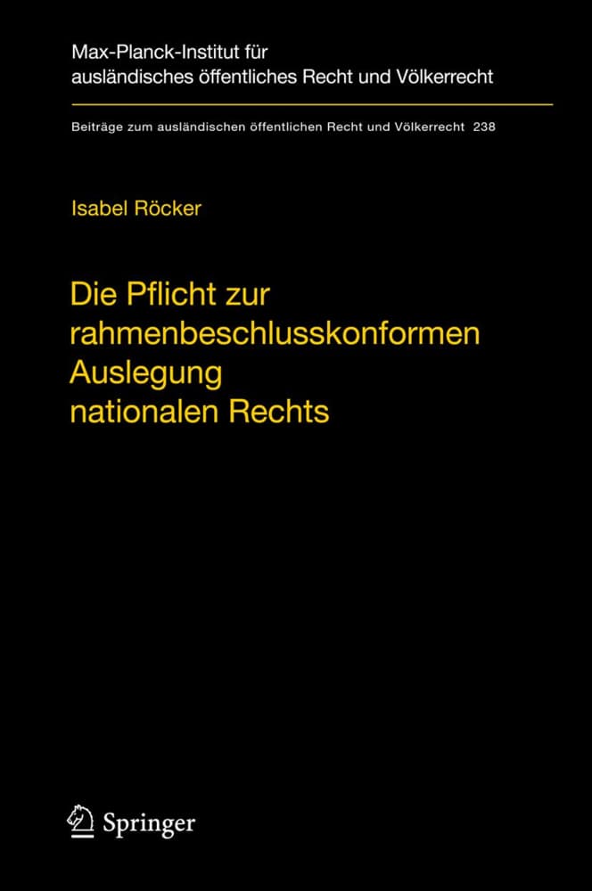 Die Pflicht zur rahmenbeschlusskonformen Auslegung nationalen Rechts