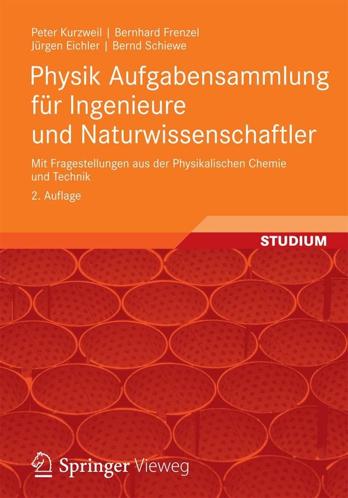 Physik Aufgabensammlung für Ingenieure und Naturwissenschaftler