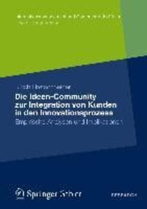 Die Ideen Community zur Integration von Kunden in die frühen Phasen des Innovationsprozesses