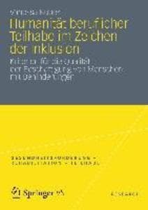 Humanität beruflicher Teilhabe im Zeichen der Inklusion