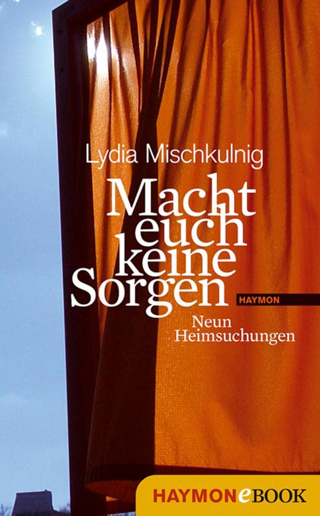 Macht euch keine Sorgen: Neun Heimsuchungen