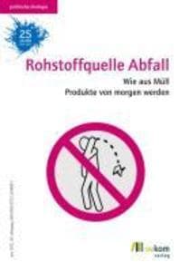 Rohstoffquelle Abfall