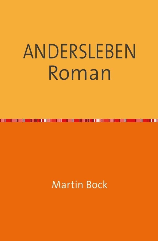 ANDERSLEBEN Roman: Erzählung