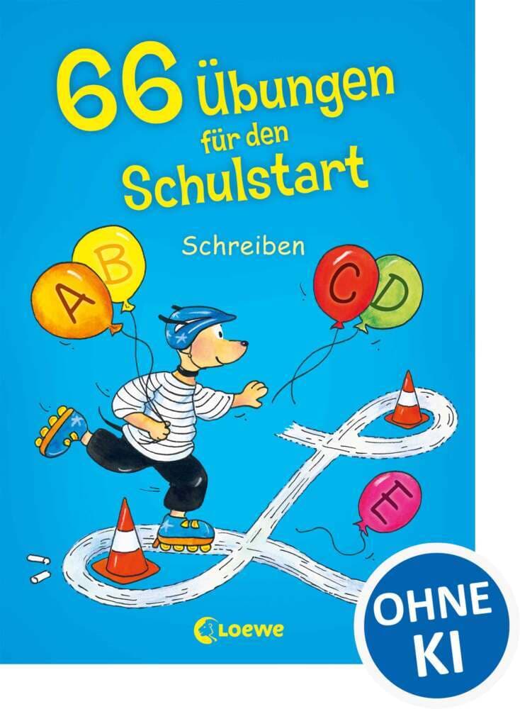 66 Übungen für den Schulstart - Schreiben: Übungsbuch für die 1. Klasse. Zur Verbesserung von Schreib- und Lesekompetenz
