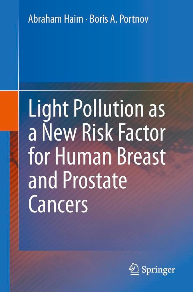 Light Pollution as a New Risk Factor for Human Breast and Prostate Cancers