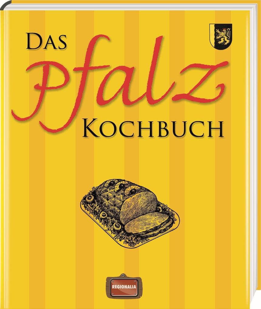 Das Pfalz Kochbuch