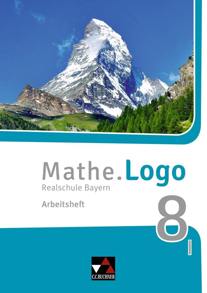 Mathe.Logo 8 I neu Arbeitsheft Realschule Bayern