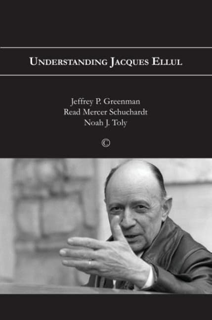 Understanding Jacques Ellul