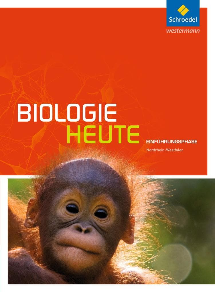 Biologie heute. Einführungsphase: Schulbuch. Nordrhein-Westfalen