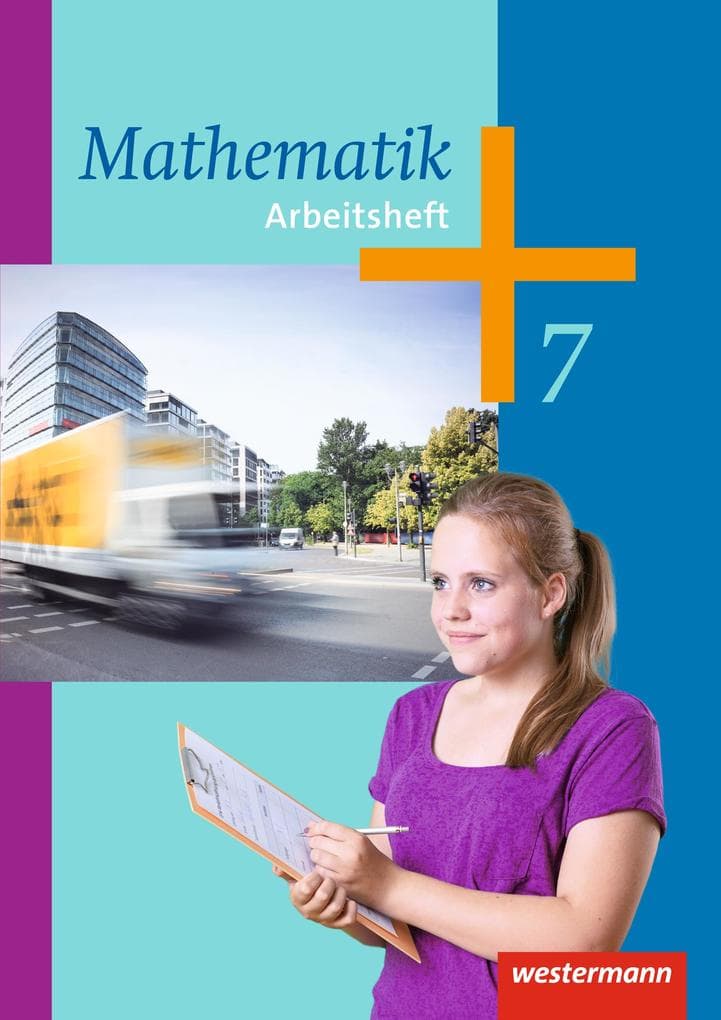 Mathematik 7. Arbeitsheft. Hessen, Niedersachsen, Rheinland-Pfalz, Saarland