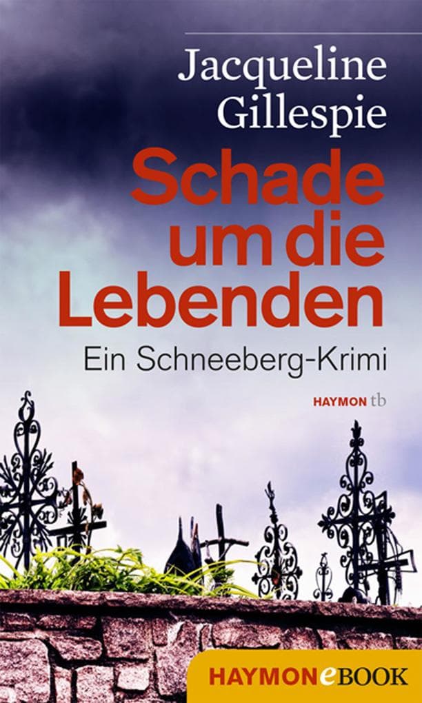 Schade um die Lebenden: Ein Schneeberg-Krimi