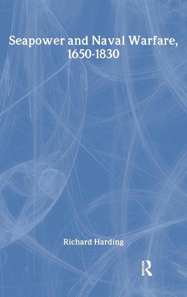 Seapower and Naval Warfare, 1650-1830
