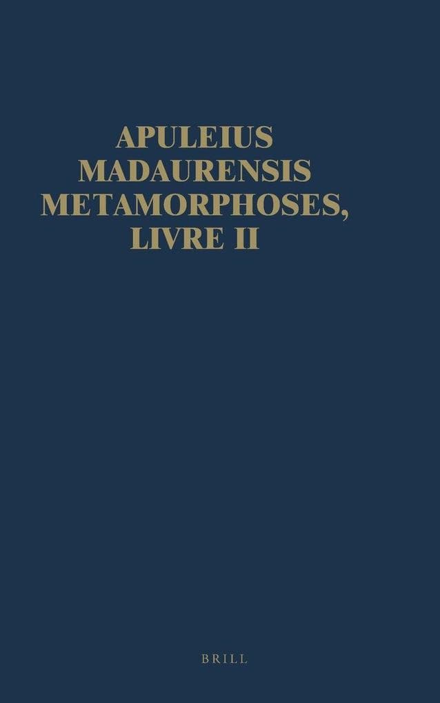 Apuleius Madaurensis <i>Metamorphoses</i>, Livre II