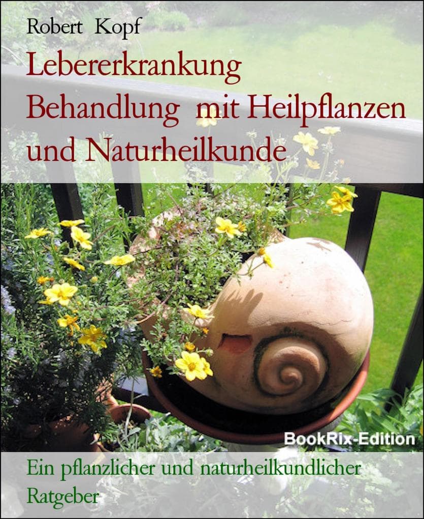 Lebererkrankung Behandlungmit Heilpflanzen und Naturheilkunde
