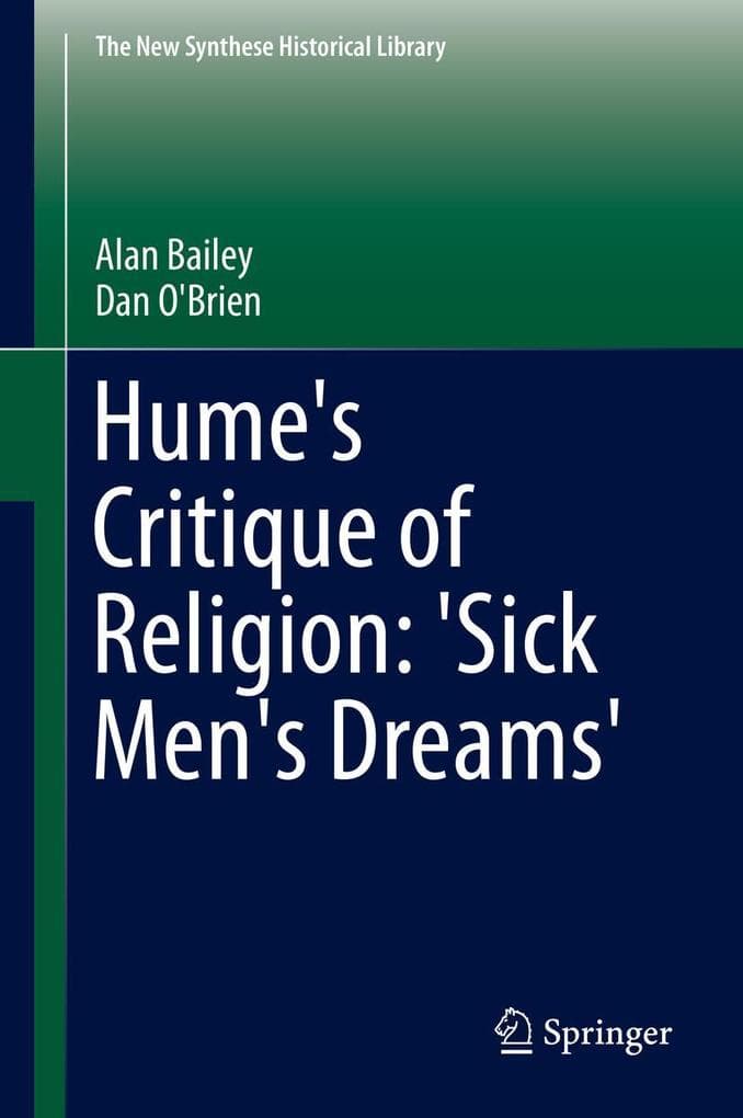 Hume's Critique of Religion: 'Sick Men's Dreams'