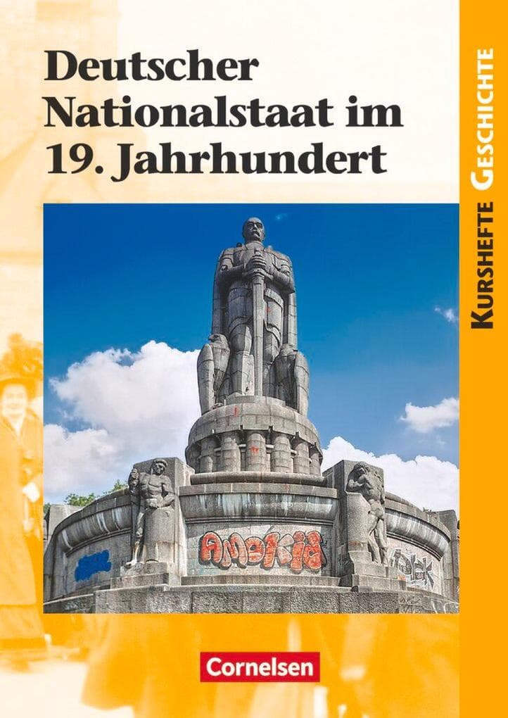 Kurshefte Geschichte: Deutscher Nationalstaat im 19. Jahrhundert